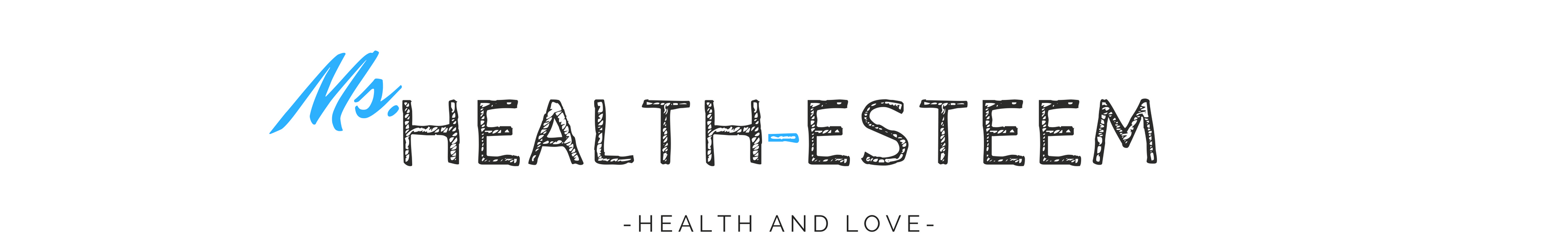 Ms. Health-Esteem – Healthy Living and Self-Care Tips
