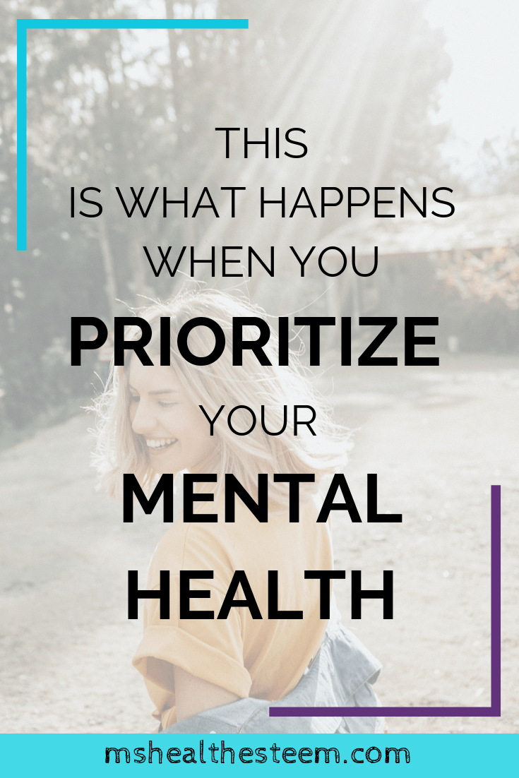 This Is What Happens When You Prioritize Your Mental Health